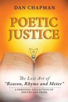 Poetic Justice : The Lost Art of "Reason, Rhyme and Meter"