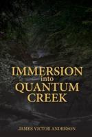 Immersion Into Quantum Creek