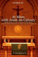 At Mass With Jesus on Calvary
