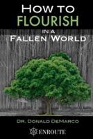 How to Flourish in a Fallen World