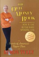 The Old Money Book: How to Live Better While Spending Less