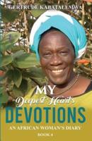 My Deepest Heart's Devotions 4: An African Woman's Diary - Book 4