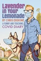 Lavender in Your Lemonade: A Funny and Touching COVID Diary