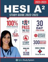 HESI A2 Study Guide: Spire Study System & HESI A2 Test Prep Guide with HESI A2 Practice Test Review Questions for the HESI A2 Admission Assessment Exam Review
