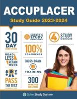 ACCUPLACER Study Guide: Spire Study System & Accuplacer Test Prep Guide with Accuplacer Practice Test Review Questions