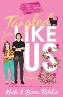 Tangled Like Us (Special Edition Paperback)