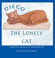 Diego, The Lonely Cat