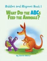 Riddles and Rhymes: What Did the ABCs Feed the Animals: Bedtime with a Smile Picture Books