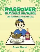 Passover in Pictures and Words: An Interactive Guide For Kids