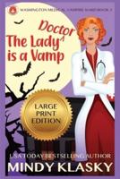 The Lady Doctor is a Vamp (Large Print)