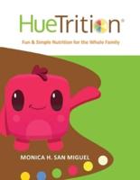 HueTrition: Healthy & Colorful Eating Made Fun