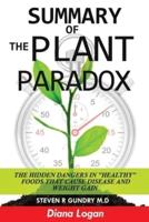 Summary Of The Plant Paradox: The Hidden Dangers in Healthy Foods That Cause Disease and Weight Gain