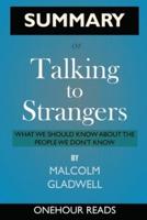 SUMMARY Of Talking to Strangers