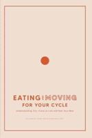 Eating and Moving For Your Cycle