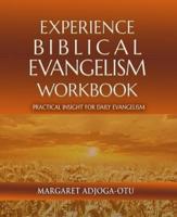 Experience Biblical Evangelism Wookbook