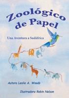 Zoológico de Papel: Una Aventura a Sudáfrica: Spanish classroom version