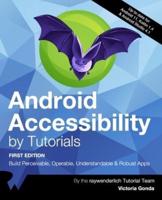 Android Accessibility by Tutorials (First Edition): Build Perceivable, Operable, Understandable & Robust Apps