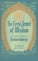 The Crest-Jewel of Wisdom: and Other Writings