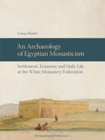 An Archaeology of Egyptian Monasticism