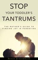 Stop Your Toddler's Tantrums
