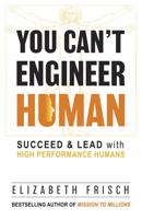 You Can't Engineer Human