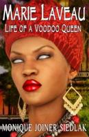Marie Laveau: Life of a Voodoo Queen