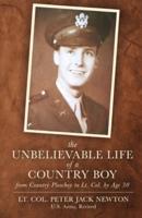 The Unbelievable Life of a Country Boy: from Country Plowboy to Lt. Colonel by Age 30