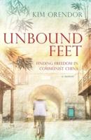 Unbound Feet: Finding Freedom in Communist China