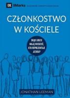 Członkostwo w kościele (Church Membership) (Polish): How the World Knows Who Represents Jesus