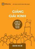 Giảng Giải Kinh (Expositional Preaching) (Vietnamese): How We Speak God's Word Today