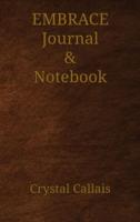 Embrace Journal & Notebook