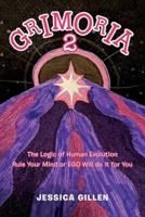 Grimoria 2: The Logic of Human Evolution
