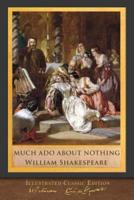 Much Ado About Nothing: Illustrated Shakespeare