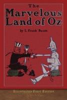 The Marvelous Land of Oz: Illustrated First Edition