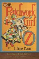 The Patchwork Girl of Oz: Illustrated First Edition