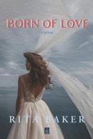 Born of Love