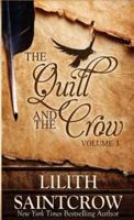 The Quill and the Crow: Collected Essays on Writing, 2006 - 2008