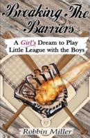 Breaking the Barriers: A Girl's Dream to Play Little League with the Boys