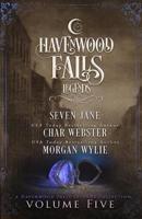 Legends of Havenwood Falls Volume Five