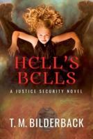 Hell's Bells - A Justice Security Novel