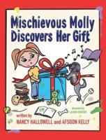 Mischievous Molly Discovers Her Gift