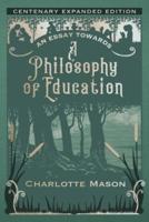 An Essay Towards a Philosophy of Education