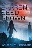 From a Barren Seed Grown: Colony of Edge Novella Book 4