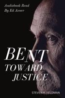 Bent Toward Justice