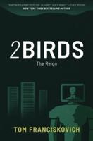 2BIRDS: The Reign