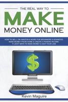 The Real Way to Make Money Online