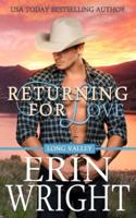 Returning for Love: A Long Valley Romance Novel