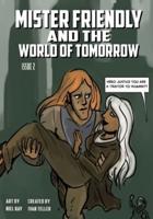 Mister Friendly and the World of Tomorrow Issue 2