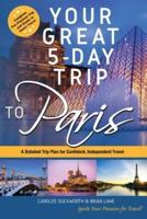 Your Great 5-Day Trip to Paris
