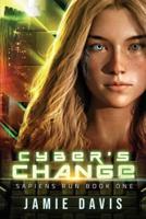 Cyber's Change: Sapiens Run Book 1